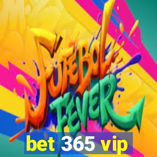 bet 365 vip